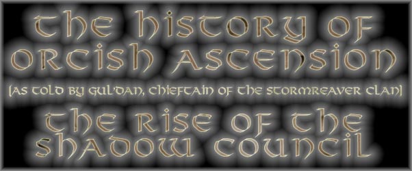 The History of Orcish Ascension - The Rise of the Shadow Council